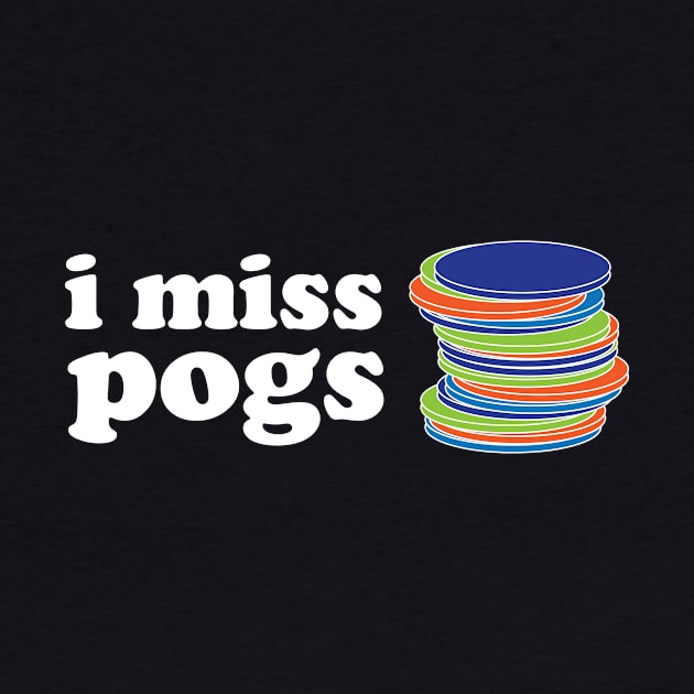 I Miss Pogs. by PodDesignShop